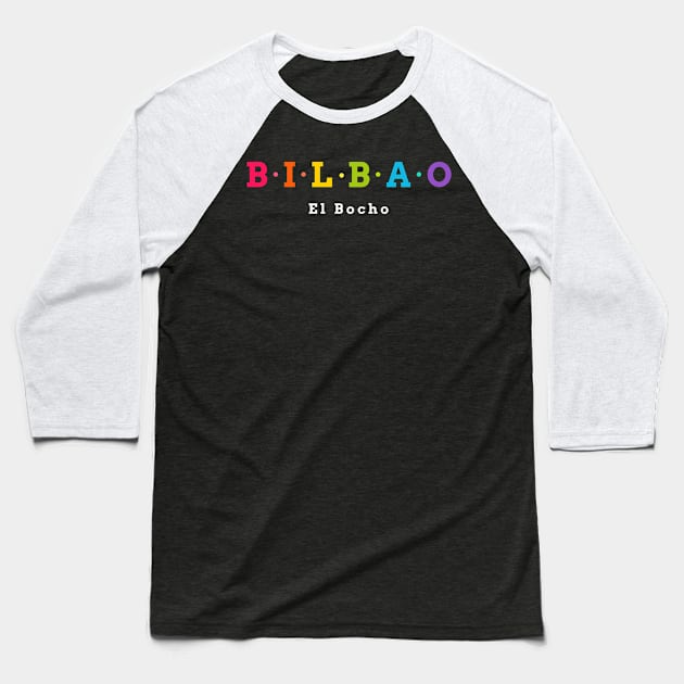 Bilbao, Spain. El Bocho. Baseball T-Shirt by Koolstudio